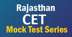 Rajasthan CET Test Series