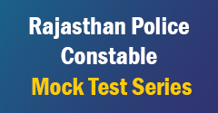 Rajasthan Police Constable Mock Test Series