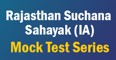 Rajasthan Suchana Sahayak (IA) Mock Test Series